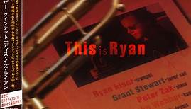 Ryan Kisor Quintet - This Is  Ryan