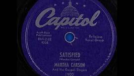 Satisfied ~ Martha Carson and The Gospel Singers (1951)