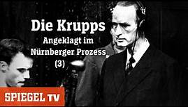 Die Krupps: Eine deutsche Saga - »Prozesse« (Teil3) | SPIEGEL TV (2012)