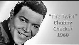 "The Twist" - Chubby Checker 1960