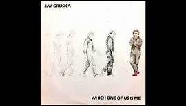 Jay Gruska - Which one of us is me (HQ Sound) (AOR)