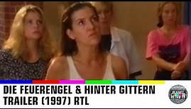 1997 | Trailer Hinter Gittern - der Frauenknast & die Feuerengel Trailer