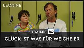GLÜCK IST WAS FÜR WEICHEIER | Trailer | HD | ab 18. Juli als DVD & Blu-ray