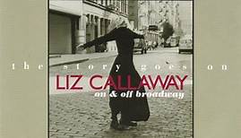 Liz Callaway - The Story Goes On: On & Off Broadway