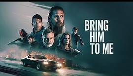 Bring Him To Me | Official Trailer | In theaters and On Demand February 23