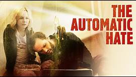 The Automatic Hate (2015) | Trailer | Joseph Cross | Adelaide Clemens | Deborah Ann Woll