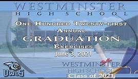 Westminster High School Class of 2021 Graduation Ceremony