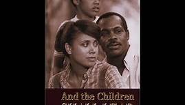 And the Children Shall Lead (1985) TV Movie - Starring Danny Glover & Denise Nichols