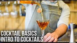 Introduction to Cocktails | Cocktail Basics