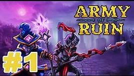 Army of Ruin Gameplay #1