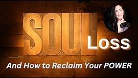 Soul Loss - The Signs, Symptoms And How to Reclaim Your Power | Carrie Konyha