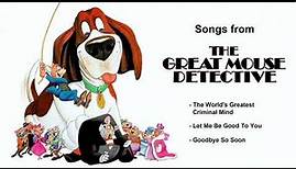 Songs from 'The Great Mouse Detective'