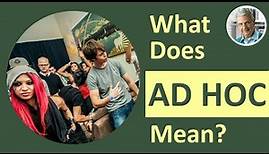 What is the Meaning of AD HOC? (5 Illustrated Examples)