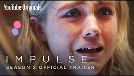 Impulse Season 2 Official Trailer