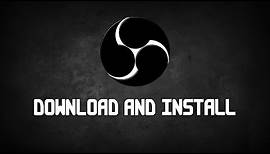 How To Download And Install Open Broadcaster Software - Tutorial #15