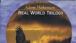 Adam Wakeman - Real World Trilogy