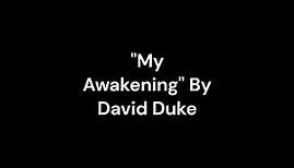 "My Awakening" By David Duke