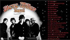 Steve Miller Band Greatest Hits Full Live - The Best Of Steve Miller Band