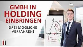 GmbH in Holding einbringen: Sachkapitalgründung beim Anteilstausch