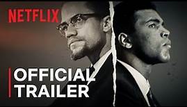 Blood Brothers | Malcolm X & Muhammad Ali Official Trailer | Netflix