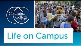 Life On Campus at Columbia College