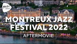 Montreux Jazz Festival 2022 – Official Aftermovie