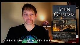 The Reckoning by John Grisham: Open & Shut Book Reviews