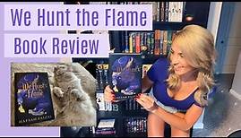 We Hunt the Flame ☽ | Book Review (Spoiler Free)