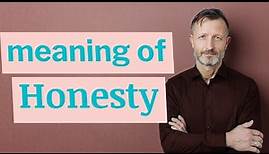 Honesty | Meaning of honesty