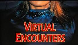 Virtual Encounters (1996) - Schlock Reviews