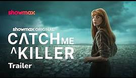 Inside a Killer's Mind | Catch Me A Killer Trailer | Showmax Original Series