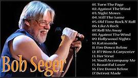 Bob Seger : Bob Seger Greatest Hits Full Album Live | Best Songs Of Bob ...