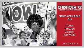 Chisholm '72: Unbought & Unbossed Official Trailer