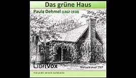 Das grüne Haus - Paula Dehmel ( Hörbuch )