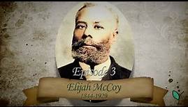 Elijah McCoy | Stories of Courage | Episode 3