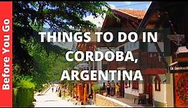 Cordoba Argentina Travel: 7 Best Things to do in Córdoba
