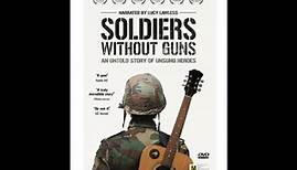 Soldiers Without Guns - Directed by Will Watson