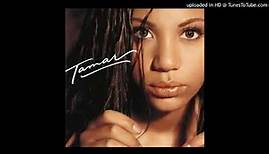 "Get None" by Tamar Braxton, from the album "Tamar" (2000).