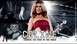 Céline Dion - Through The Eyes Of The World (full documentary) HD