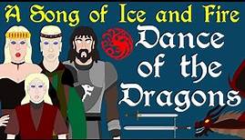 A Song of Ice and Fire: Dance of the Dragons | Complete History of the Targaryen Civil War
