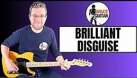 Bruce Springsteen - Brilliant Disguise guitar lesson