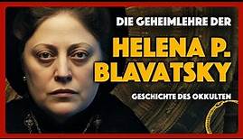 Geschichte des Okkulten: Die Geheimlehre der Helena P. Blavatsky - Teil 1