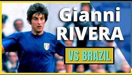 Gianni Rivera (Italy) vs Brazil 1973 - The Golden Boy Highligths