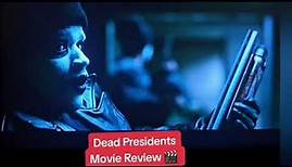 Dead Presidents (Klassic Movie Review)