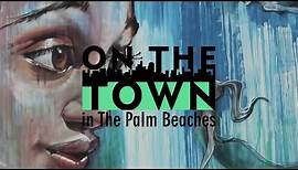 West Palm Beach | On The Town in The Palm Beaches