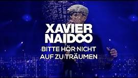 Xavier Naidoo - Bitte hör nicht auf zu Träumen [Official Video]