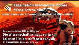Science Fiction trifft Astrophysik - Andreas Müller bei Faszination Astronomie Online