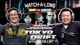 THE FAST AND THE FURIOUS: TOKYO DRIFT with Justin Lin I Watchalong