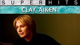Clay Aiken - Super Hits