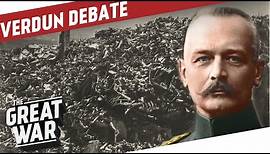 Justifying The Failure At Verdun? - The Falkenhayn Controversy I THE GREAT WAR Special